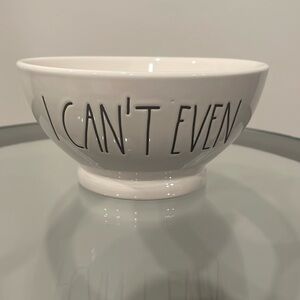 Rae Dunn Artisan Collection "I Can't Even" Soup Cereal Bowl